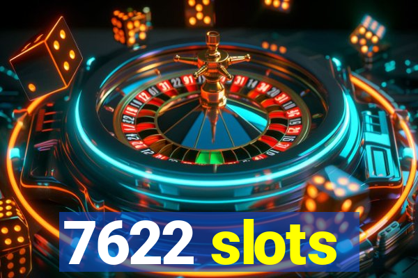 7622 slots